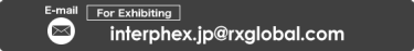 email for exhibiting:interphex.jp@rxglobal.com