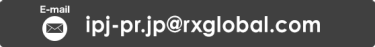 email for press:ipj-pr.jp@rxglobal.com